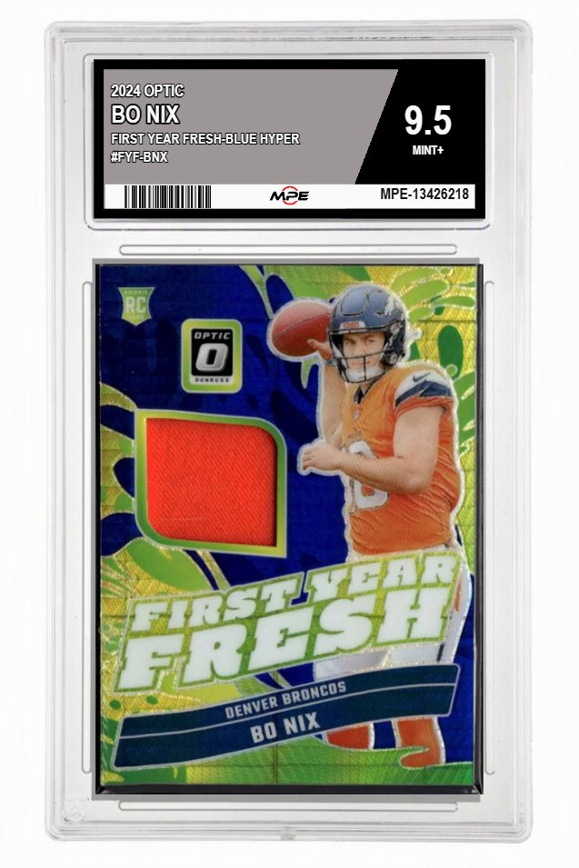 2024 OPTIC FIRST YEAR FRESH-BLUE HYPER #FYF-BNX BO NIX MPE 9.5 MINT+ — graded card auctioned from the MPE vault