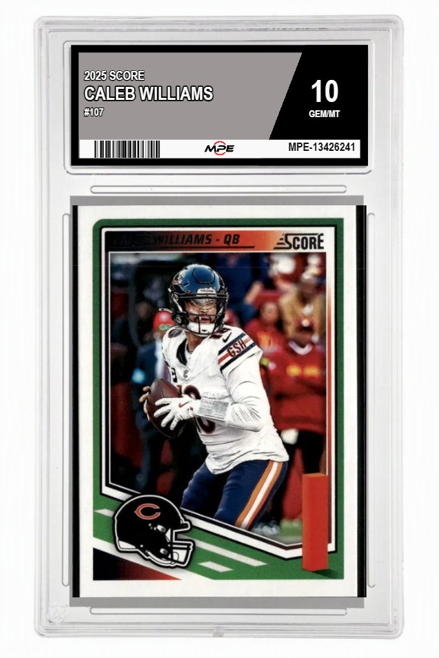 2025 SCORE #107 CALEB WILLIAMS MPE 10 GEM/MT — graded card auctioned from the MPE vault