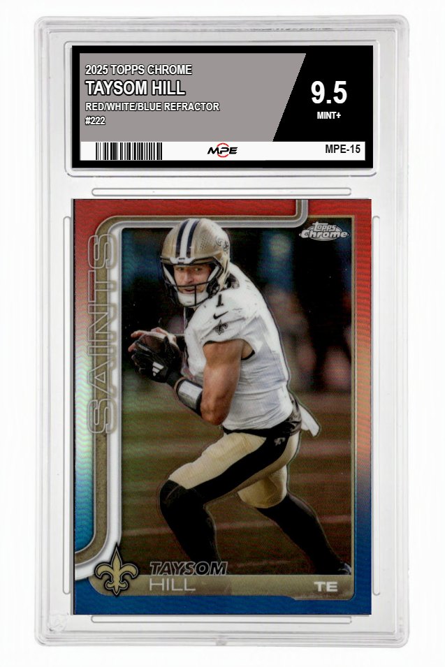 2025 TOPPS CHROME RED/WHITE/BLUE REFRACTOR #222 TAYSOM HILL MPE 10 GEM/MT — graded card up for auction