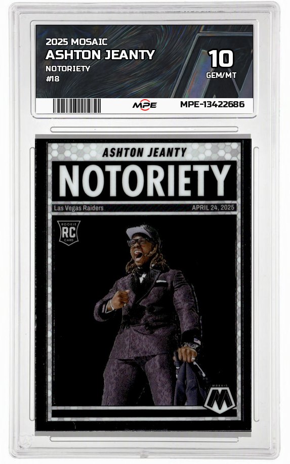 2025 MOSAIC NOTORIETY #18 ASHTON JEANTY MPE 10 GEM/MT — graded card up for auction