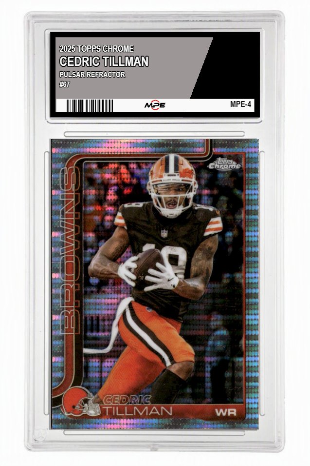 2025 TOPPS CHROME PULSAR REFRACTOR #67 CEDRIC TILLMAN MPE 9.5 MINT+ — graded card up for auction