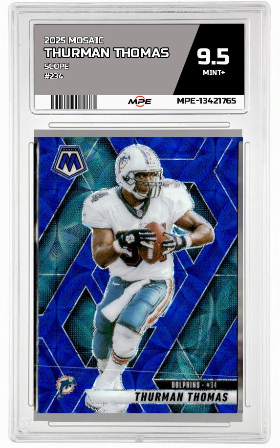 2025 MOSAIC SCOPE #234 THURMAN THOMAS MPE 9.5 MINT+ — graded card auctioned from the MPE vault