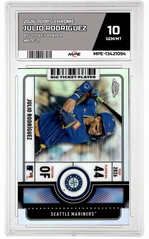2026 TOPPS CHROME BIG TICKET PLAYER #BTP-21 JULIO RODRÍGUEZ MPE 10 GEM/MT — graded card auctioned from the MPE vault