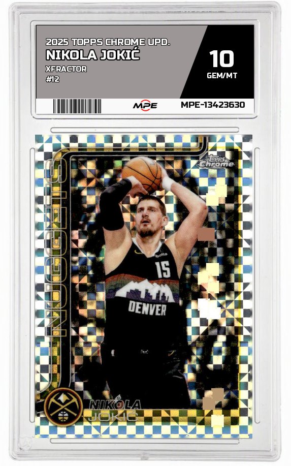 2025 TOPPS CHROME UPD. XFRACTOR #12 NIKOLA JOKIĆ MPE 10 GEM/MT — graded card auctioned from the MPE vault