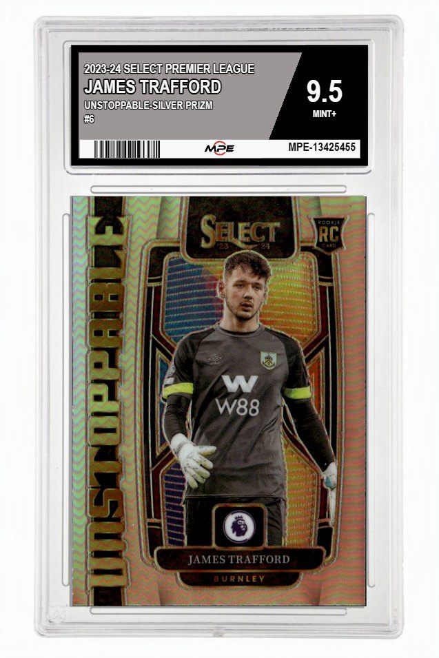 2023-24 SELECT PREMIER LEAGUE UNSTOPPABLE-SILVER PRIZM #6 JAMES TRAFFORD MPE 9.5 MINT+ — graded card up for auction