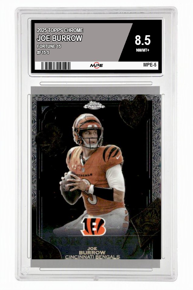 2025 TOPPS CHROME FORTUNE 15 #F15-5 JOE BURROW MPE 8.5 NM/MT+ — graded card up for auction