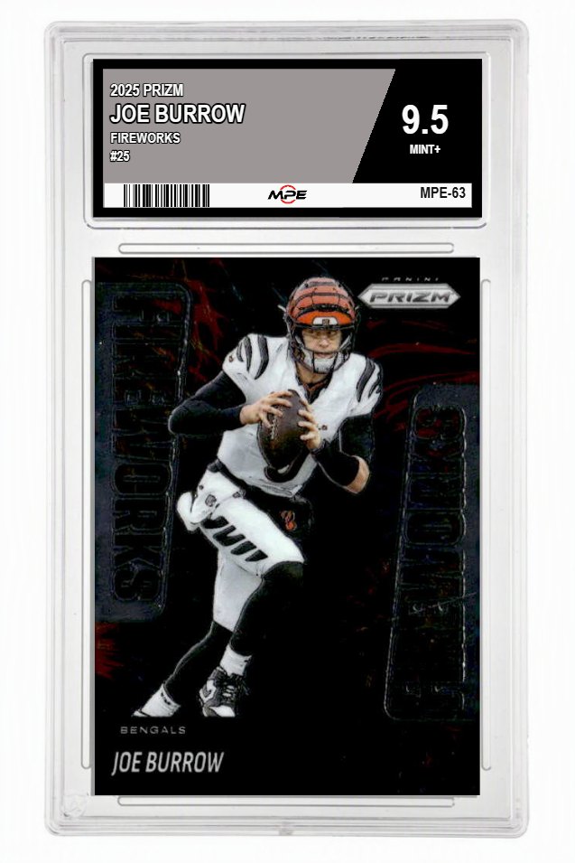 2025 PRIZM FIREWORKS #25 JOE BURROW MPE 9.5 MINT+ — graded card up for auction