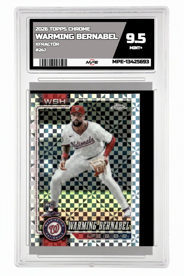 2026 TOPPS CHROME XFRACTOR #247 WARMING BERNABEL MPE 9.5 MINT+ — graded card auctioned from the MPE vault