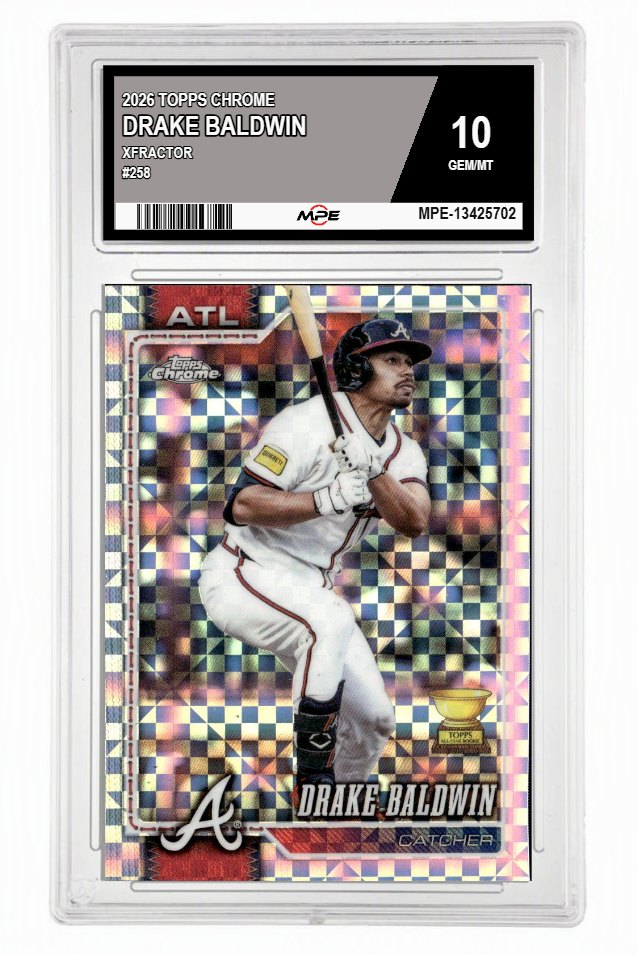 2026 TOPPS CHROME XFRACTOR #258 DRAKE BALDWIN MPE 10 GEM/MT — graded card auctioned from the MPE vault