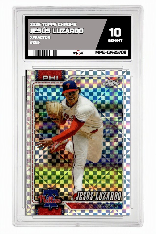 2026 TOPPS CHROME XFRACTOR #265 JESÚS LUZARDO MPE 10 GEM/MT — graded card auctioned from the MPE vault