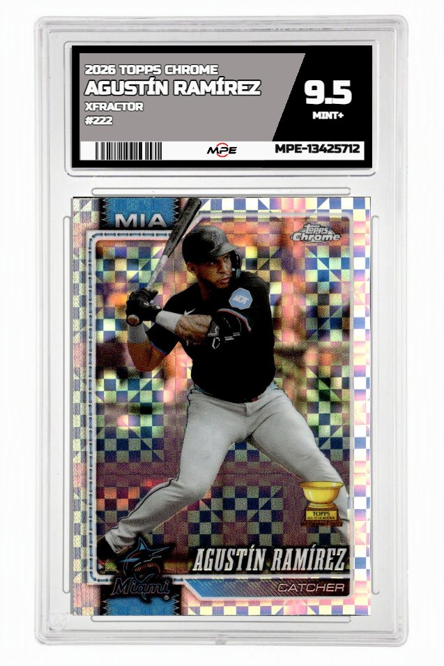 2026 TOPPS CHROME XFRACTOR #222 AGUSTÍN RAMÍREZ MPE 9.5 MINT+ — graded card auctioned from the MPE vault
