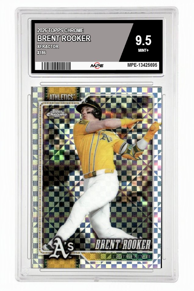 2026 TOPPS CHROME XFRACTOR #186 BRENT ROOKER MPE 9.5 MINT+ — graded card auctioned from the MPE vault