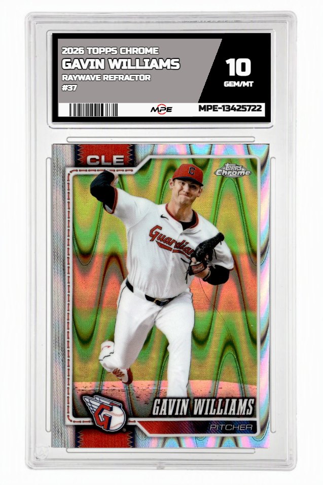2026 TOPPS CHROME RAYWAVE REFRACTOR #37 GAVIN WILLIAMS MPE 10 GEM/MT — graded card auctioned from the MPE vault