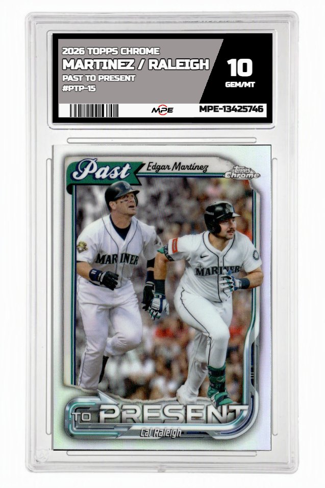 2026 TOPPS CHROME PAST TO PRESENT #PTP-15 MARTINEZ / RALEIGH MPE 10 GEM/MT — graded card auctioned from the MPE vault