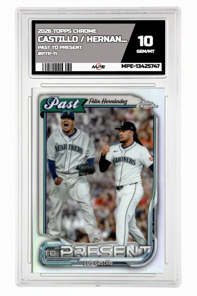 2026 TOPPS CHROME PAST TO PRESENT #PTP-11 CASTILLO / HERNANDEZ MPE 10 GEM/MT — graded card auctioned from the MPE vault