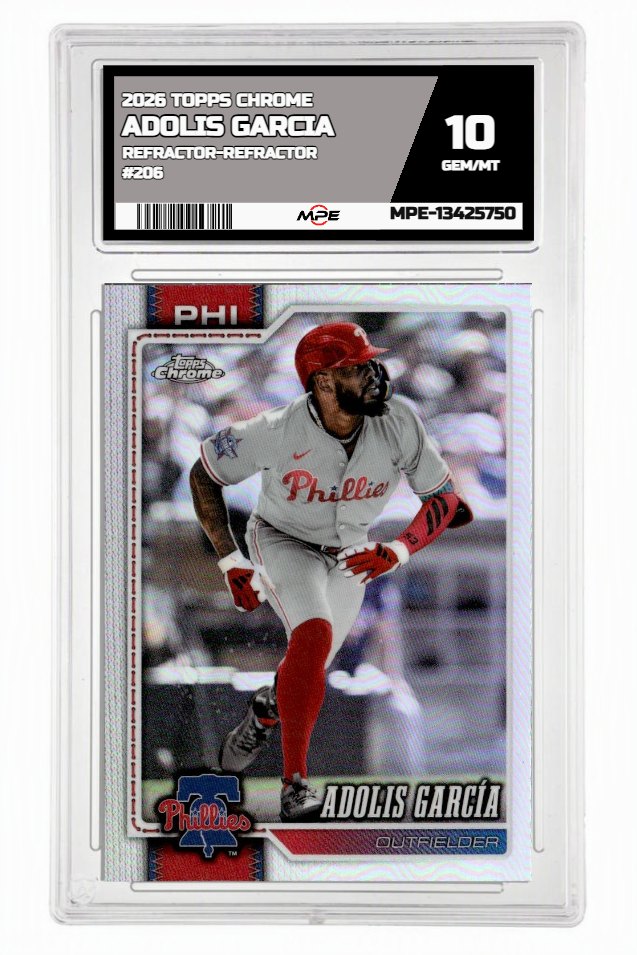 2026 TOPPS CHROME REFRACTOR-REFRACTOR #206 ADOLIS GARCIA MPE 10 GEM/MT — graded card auctioned from the MPE vault