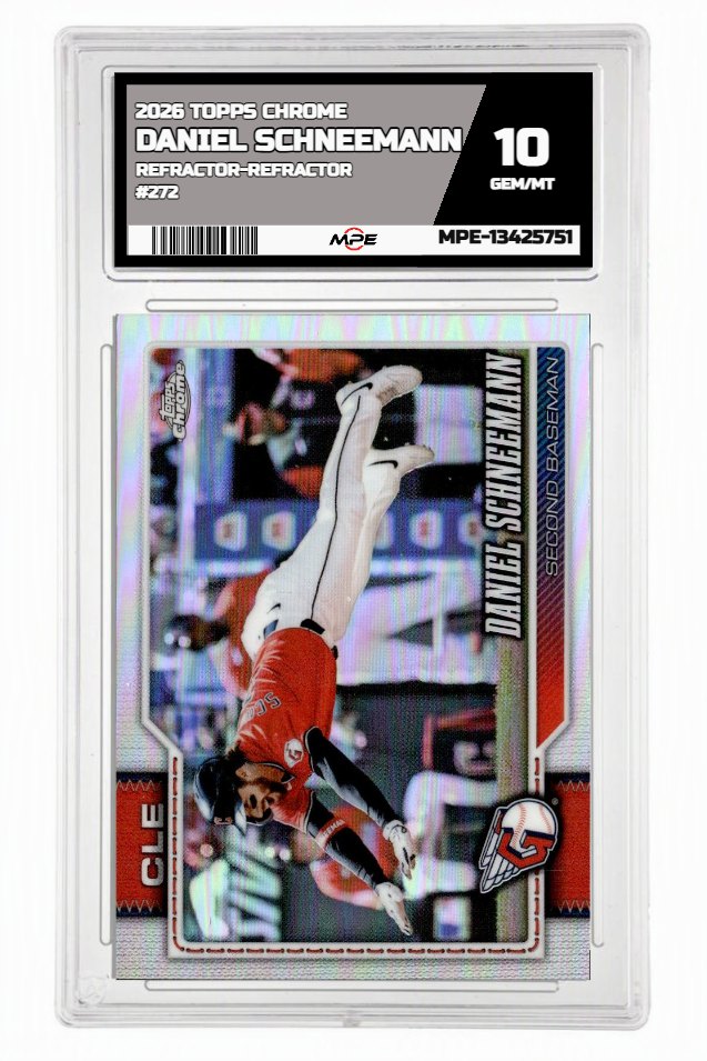 2026 TOPPS CHROME REFRACTOR-REFRACTOR #272 DANIEL SCHNEEMANN MPE 10 GEM/MT — graded card auctioned from the MPE vault