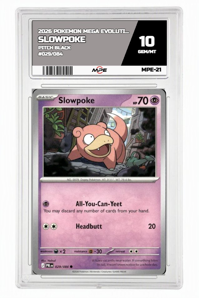 2026 POKEMON MEGA EVOLUTION PITCH BLACK #029/084 Slowpoke MPE 10 GEM/MT — graded card auctioned from the MPE vault