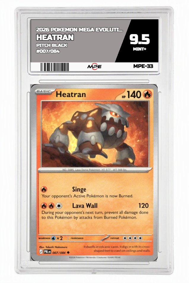 2026 POKEMON MEGA EVOLUTION PITCH BLACK #007/084 Heatran MPE 9.5 MINT+ — graded card auctioned from the MPE vault