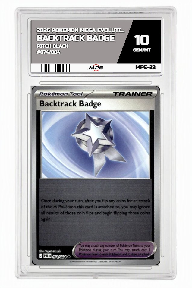 2026 POKEMON MEGA EVOLUTION PITCH BLACK #074/084 BACKTRACK BADGE MPE 10 GEM/MT — graded card auctioned from the MPE vault
