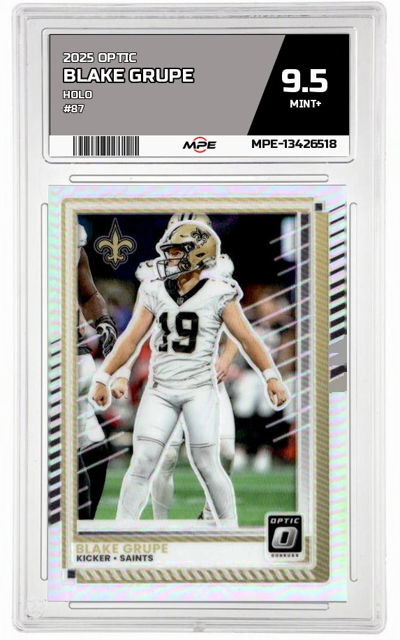 2025 OPTIC HOLO #87 BLAKE GRUPE MPE 9.5 MINT+ — graded card auctioned from the MPE vault