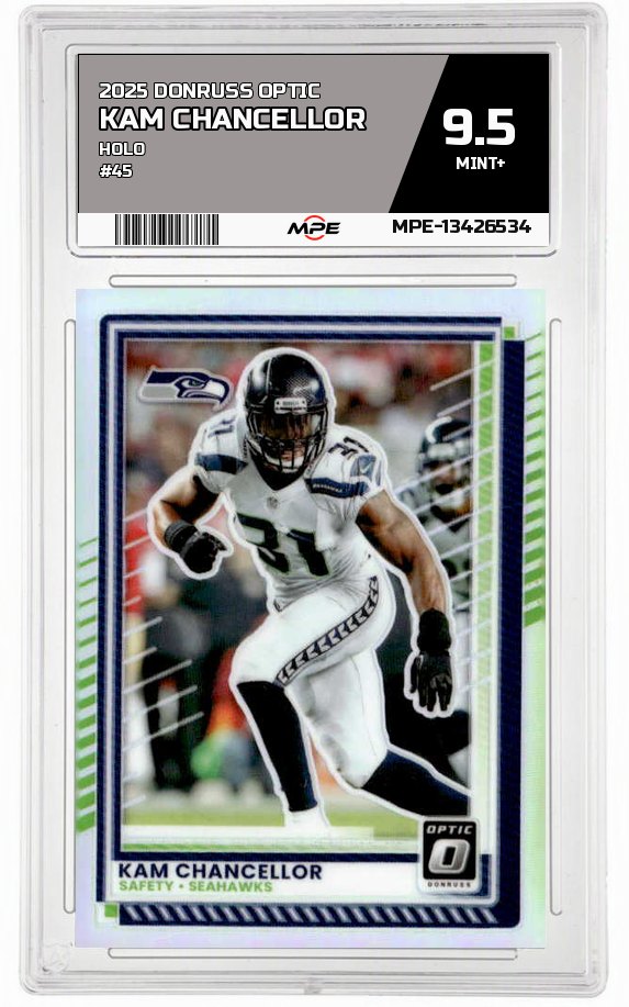 2025 DONRUSS OPTIC HOLO #45 KAM CHANCELLOR MPE 9.5 MINT+ — graded card auctioned from the MPE vault
