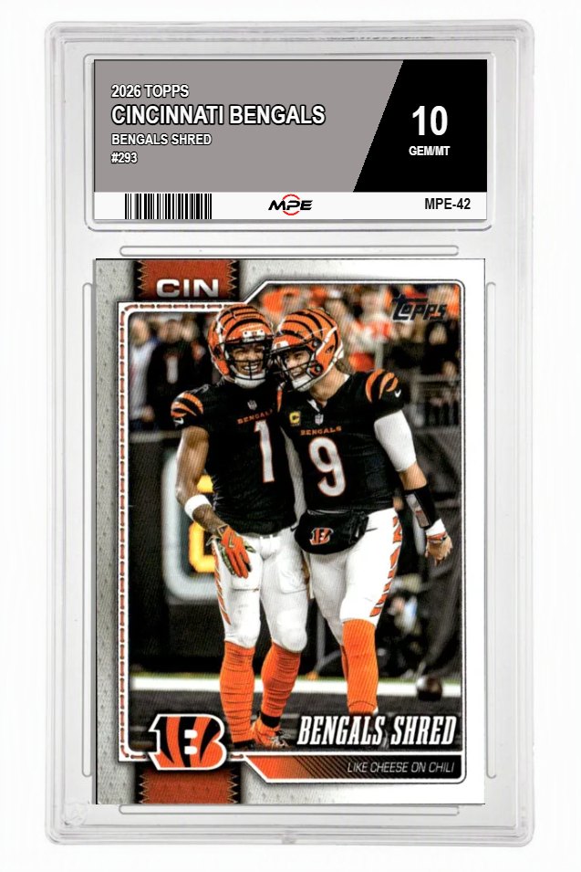 2026 TOPPS BENGALS SHRED #293 CINCINNATI BENGALS MPE 10 GEM/MT — graded card auctioned from the MPE vault