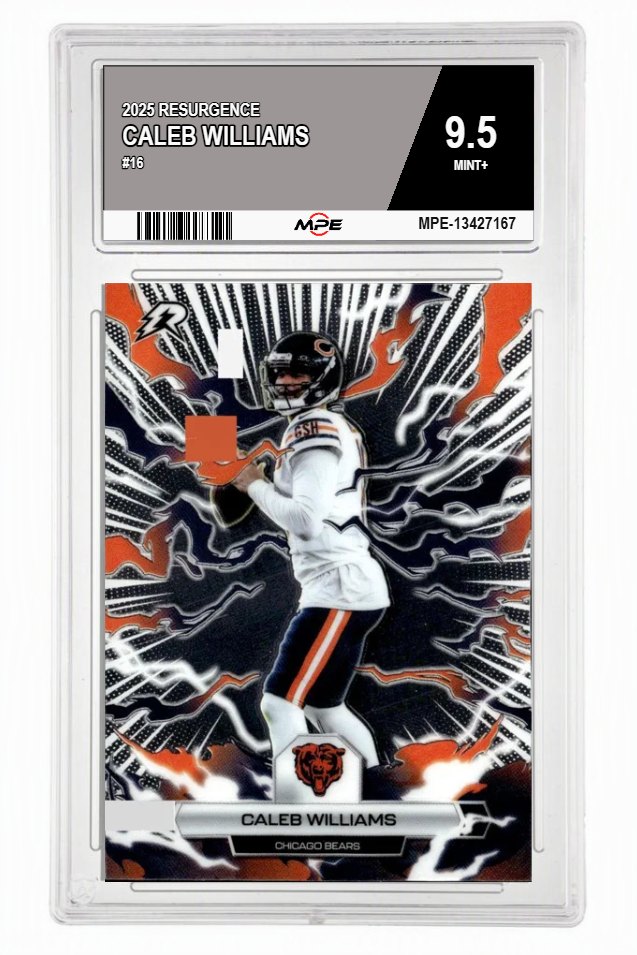 2025 RESURGENCE #16 CALEB WILLIAMS MPE 9.5 MINT+ — graded card auctioned from the MPE vault