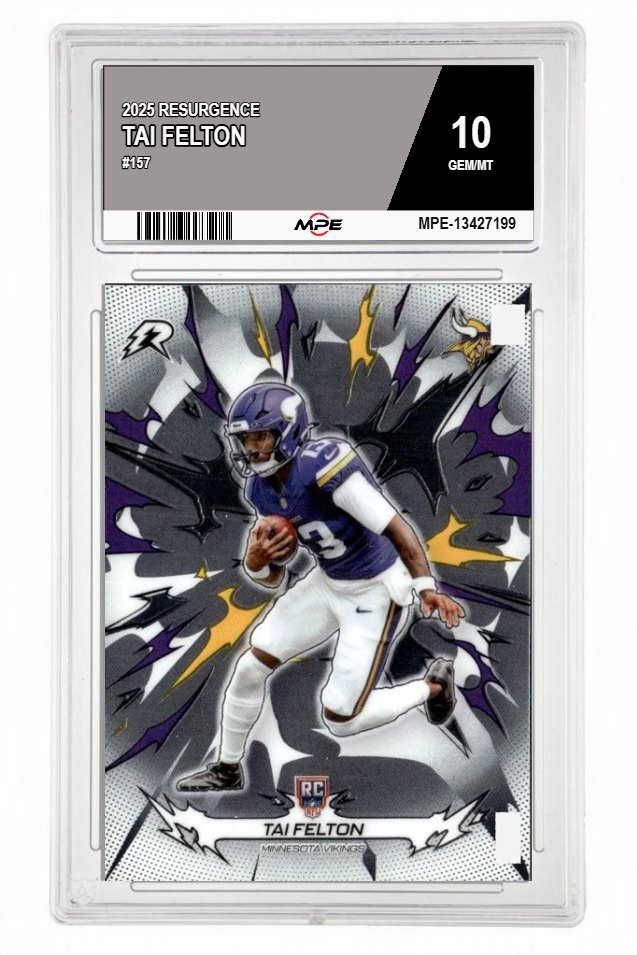 2025 RESURGENCE #157 TAI FELTON MPE 10 GEM/MT — graded card auctioned from the MPE vault