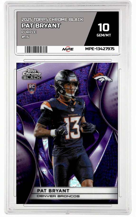 2025 TOPPS CHROME BLACK PURPLE #116 PAT BRYANT MPE 10 GEM/MT — graded card auctioned from the MPE vault