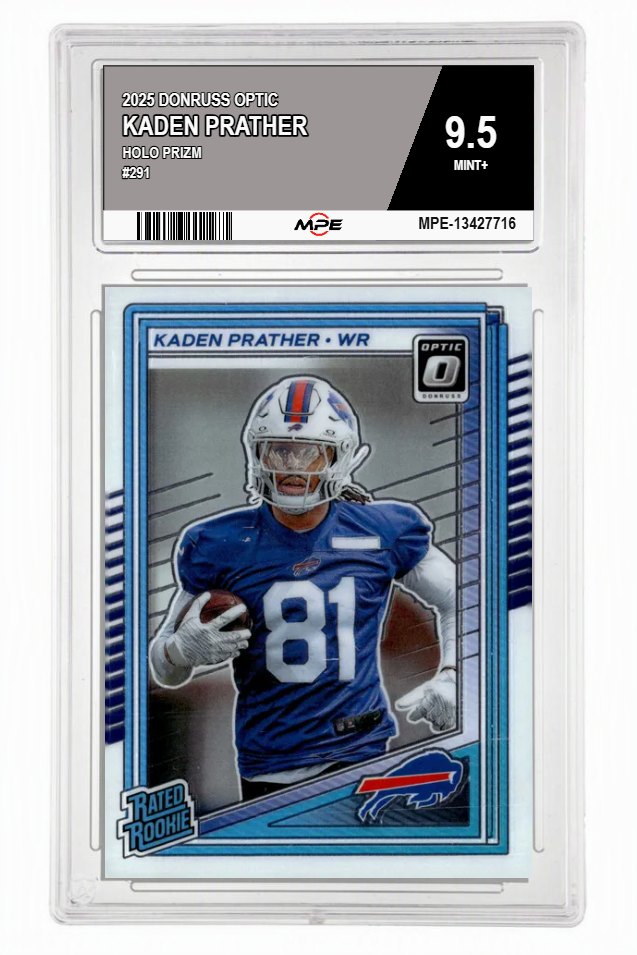 2025 DONRUSS OPTIC #291 KADEN PRATHER MPE 9.5 MINT+ — graded card auctioned from the MPE vault