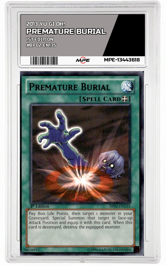 2013 YU GI OH! 1ST EDITION #BP02-EN135 PREMATURE BURIAL MPE 9 MINT — graded card auctioned from the MPE vault