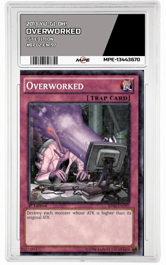 2013 YU-GI-OH! 1st Edition #BP02-EN197 OVERWORKED MPE 8 NM/MT — graded card auctioned from the MPE vault