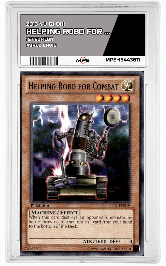 2013 YU GI OH! 1st Edition #BP02-EN019 HELPING ROBO FOR COMBAT MPE 9 MINT — graded card auctioned from the MPE vault