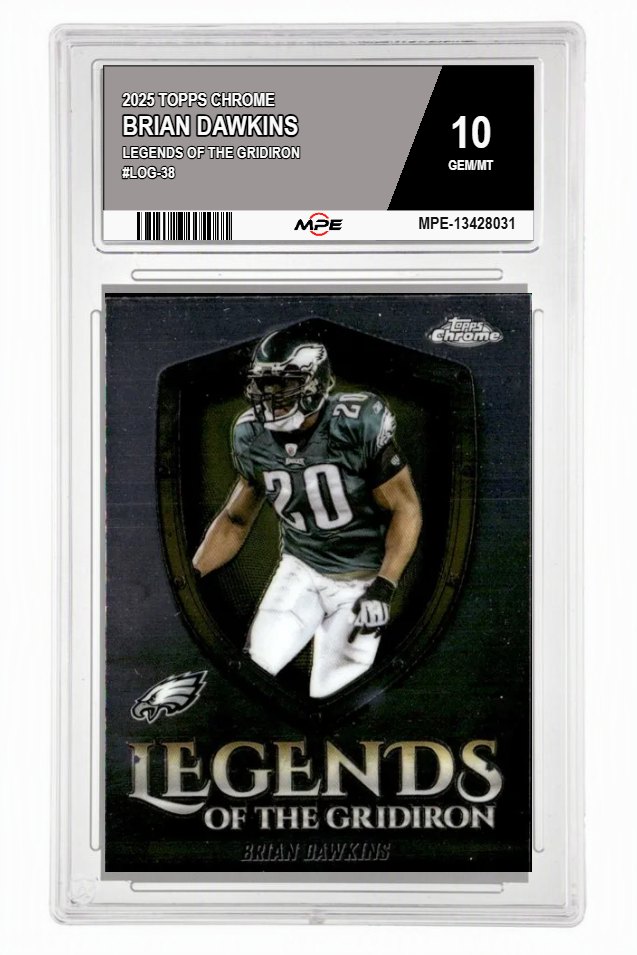 2025 TOPPS CHROME LEGENDS OF THE GRIDIRON #LOG-38 BRIAN DAWKINS MPE 10 GEM/MT — graded card auctioned from the MPE vault