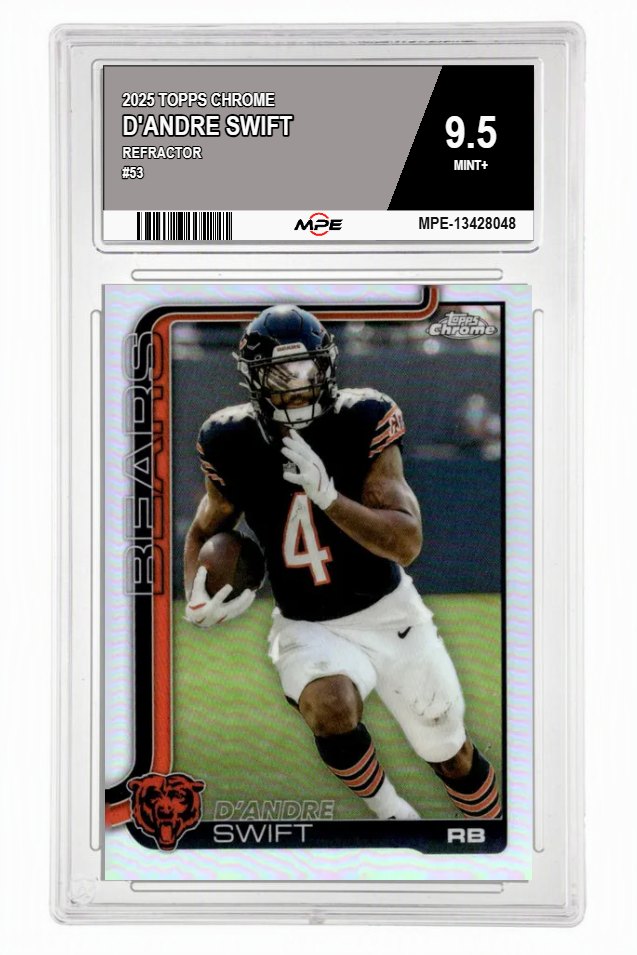 2025 TOPPS CHROME REFRACTOR #53 D'ANDRE SWIFT MPE 9.5 MINT+ — graded card auctioned from the MPE vault