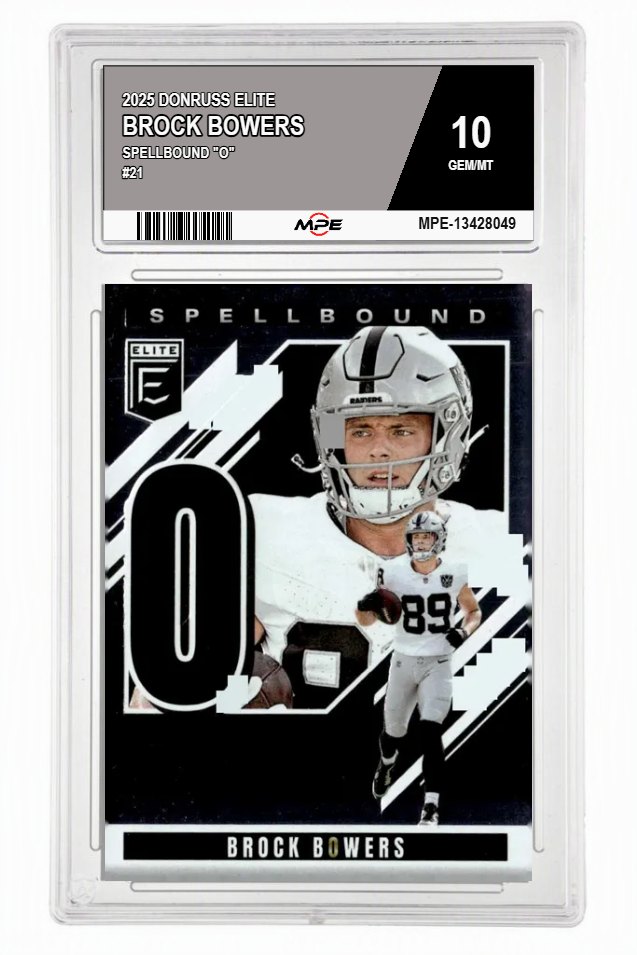 2025 DONRUSS ELITE SPELLBOUND "O" #21 BROCK BOWERS MPE 10 GEM/MT — graded card auctioned from the MPE vault