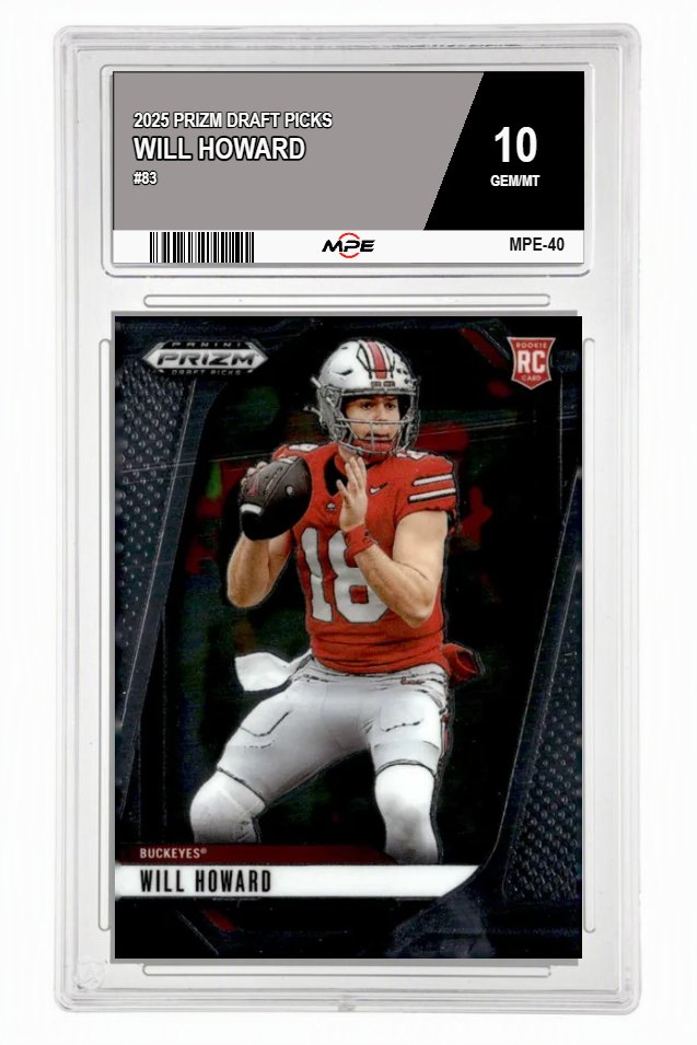 2025 PRIZM DRAFT PICKS #83 WILL HOWARD MPE 10 GEM/MT — graded card auctioned from the MPE vault