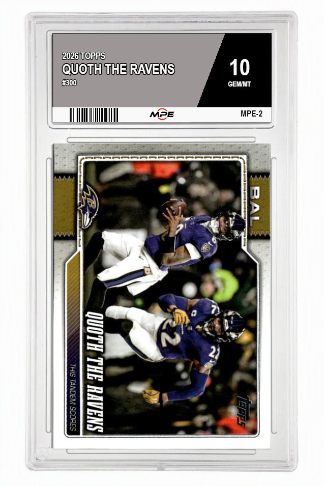 2026 TOPPS #300 QUOTH THE RAVENS MPE 10 GEM/MT — graded card auctioned from the MPE vault