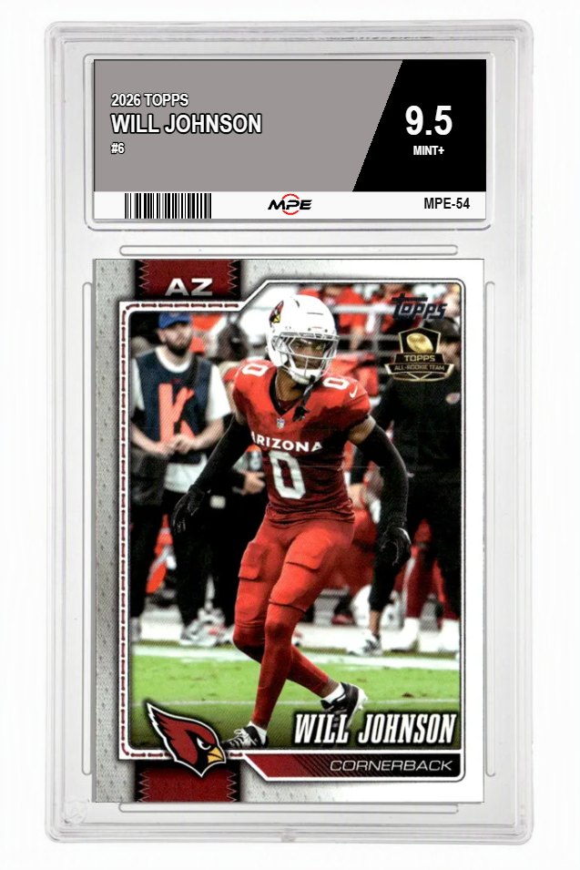2026 TOPPS #6 WILL JOHNSON MPE 9.5 MINT+ — graded card auctioned from the MPE vault