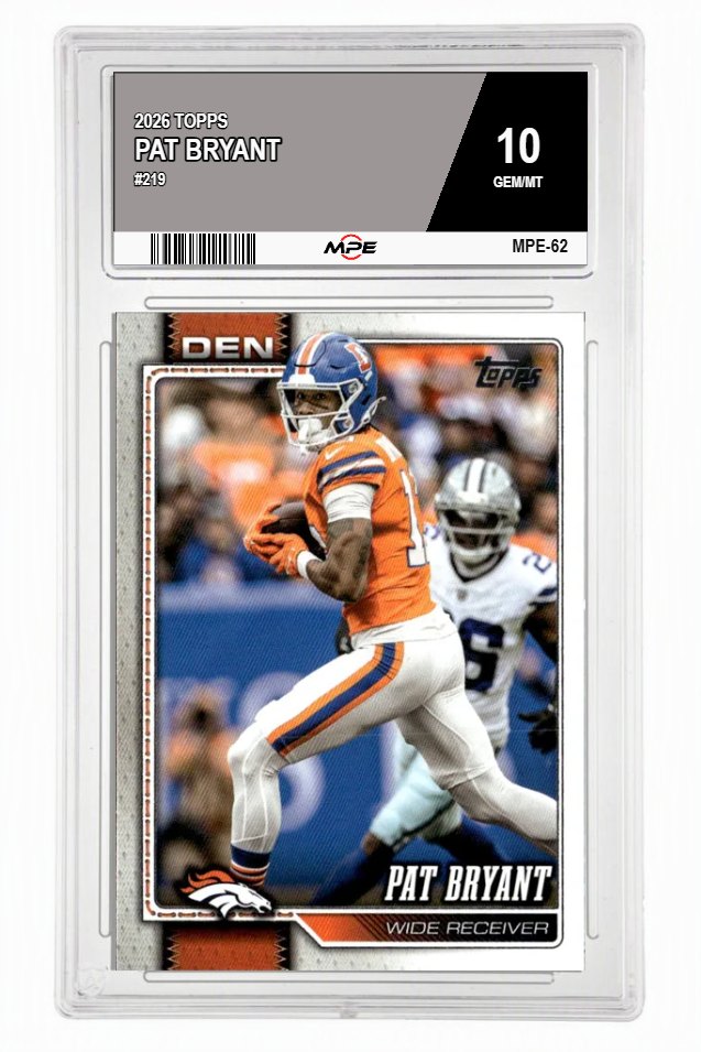2026 TOPPS #219 PAT BRYANT MPE 10 GEM/MT — graded card auctioned from the MPE vault