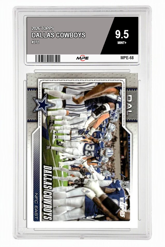 2026 TOPPS #272 DALLAS COWBOYS MPE 9.5 MINT+ — graded card auctioned from the MPE vault