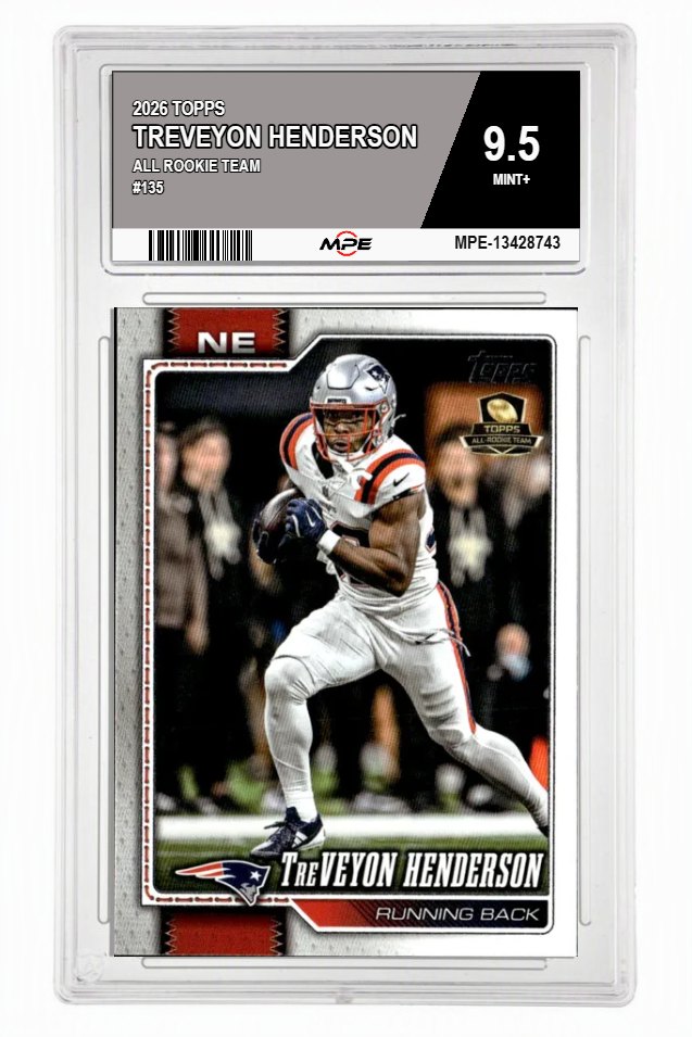 2026 TOPPS ALL ROOKIE TEAM #135 TREVEYON HENDERSON MPE 9.5 MINT+ — graded card auctioned from the MPE vault