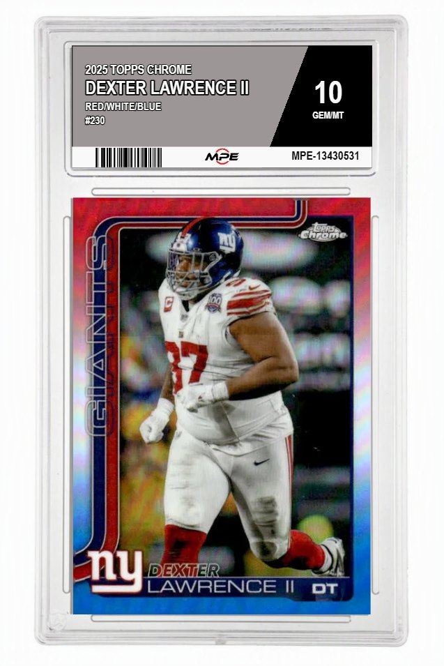 2025 TOPPS CHROME RED/WHITE/BLUE #230 DEXTER LAWRENCE II MPE 10 GEM/MT — graded card auctioned from the MPE vault
