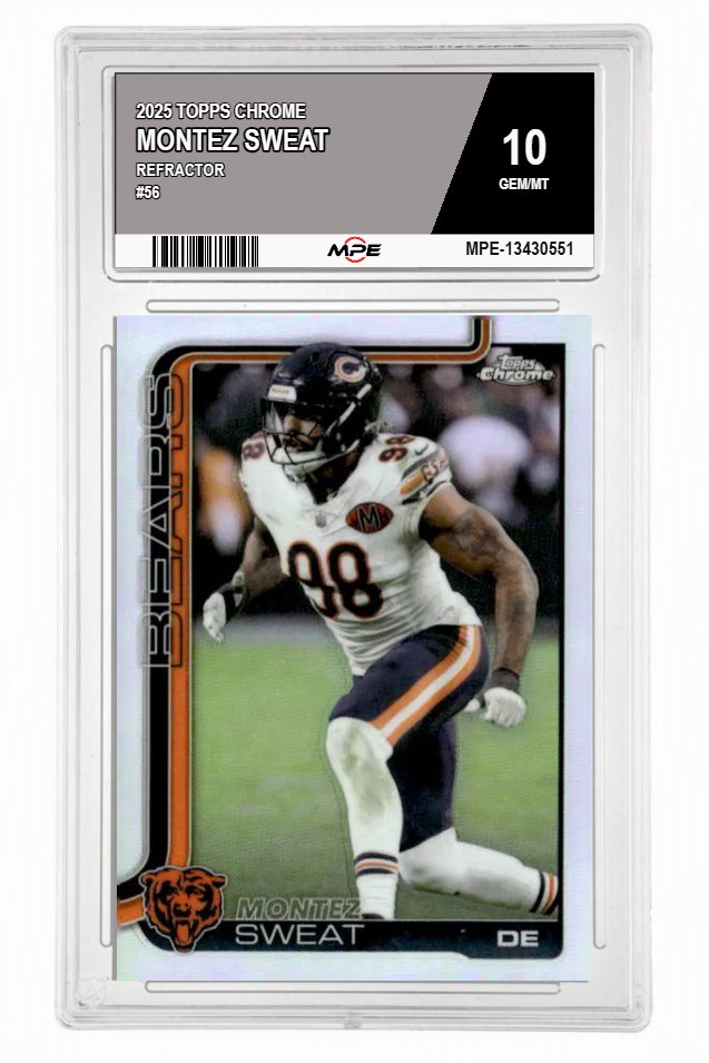 2025 TOPPS CHROME REFRACTOR #56 MONTEZ SWEAT MPE 10 GEM/MT — graded card auctioned from the MPE vault
