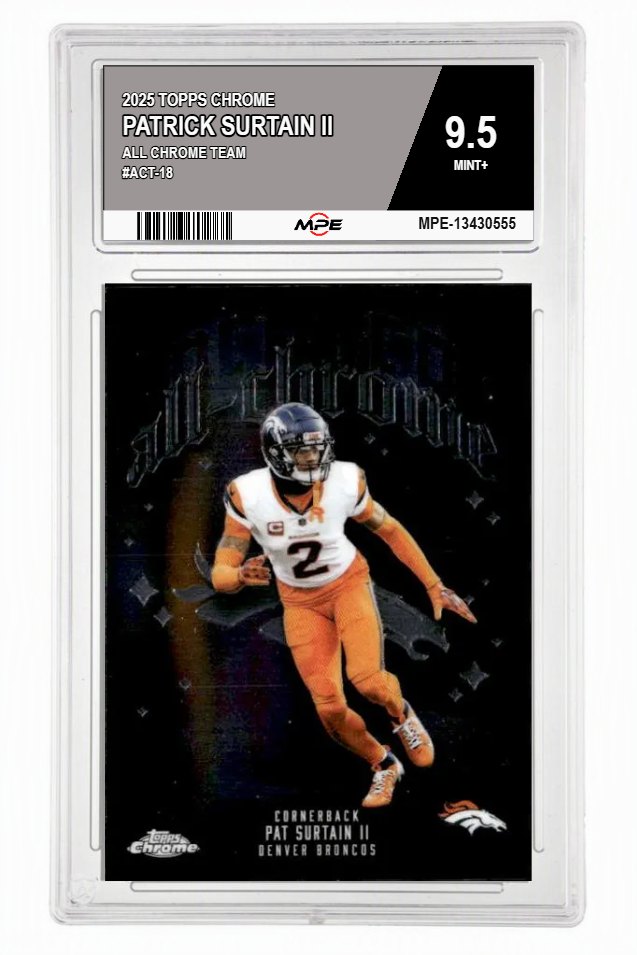 2025 TOPPS CHROME ALL CHROME TEAM #ACT-18 PATRICK SURTAIN II MPE 9.5 MINT+ — graded card auctioned from the MPE vault