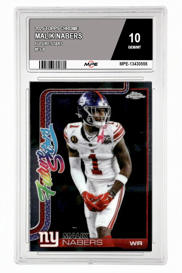 2025 TOPPS CHROME FUTURE STARS #FS-8 MALIK NABERS MPE 10 GEM/MT — graded card auctioned from the MPE vault