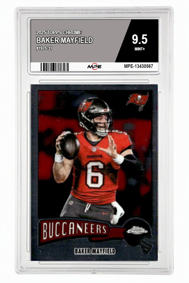 2025 TOPPS CHROME #1975-31 BAKER MAYFIELD MPE 9.5 MINT+ — graded card auctioned from the MPE vault
