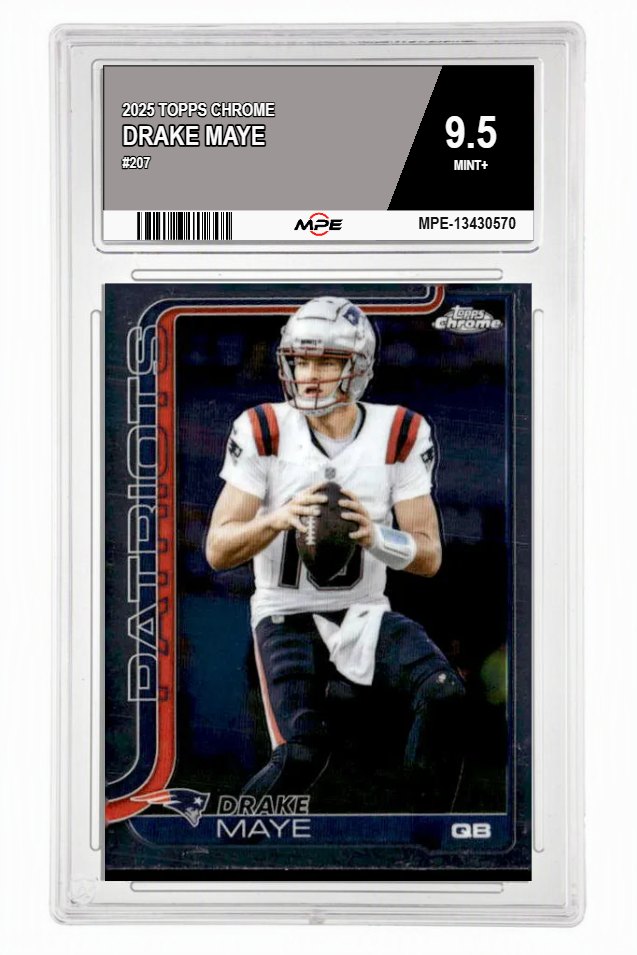 2025 TOPPS CHROME #207 DRAKE MAYE MPE 9.5 MINT+ — graded card auctioned from the MPE vault