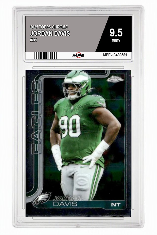 2025 TOPPS CHROME #249 JORDAN DAVIS MPE 9.5 MINT+ — graded card auctioned from the MPE vault